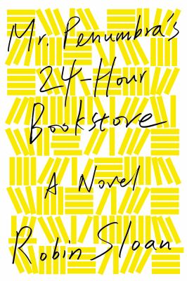 March--Mr. Penumbra's 24-Hour Bookstore